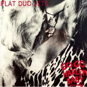 LP Flat Duo Jets: Go Go Harlem Baby