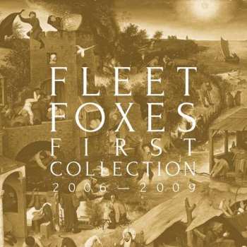 4CD/Box Set Fleet Foxes: First Collection 2006-2009