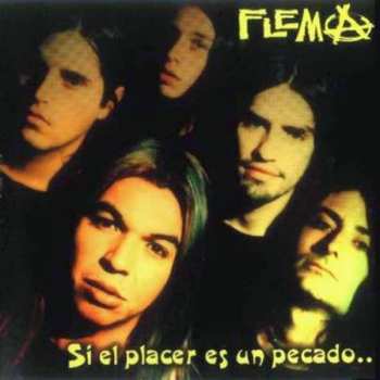 Album Flema: Si El Placer Es Un Pecado...Bienvenidos Al Infierno