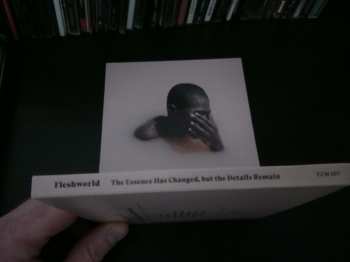 CD Fleshworld: The Essence Has Changed, But The Details Remain