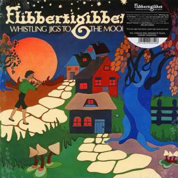 LP Flibbertigibbet: Whistling Jigs To The Moon