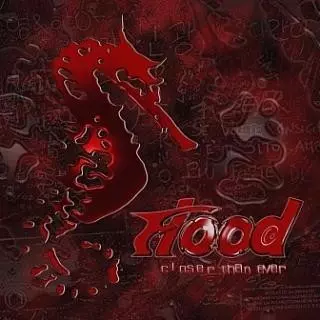 Flood: Closer Than Ever