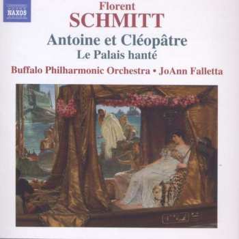 Album JoAnn Falletta: Antoine Et Cleopatre, Le Palais Hante