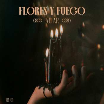 LP Flores y Fuego: Altar