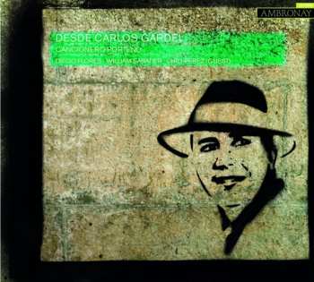 Album Flores,diego / Sabatier,william / Perez,ciro: Desde Carlos Gardel
