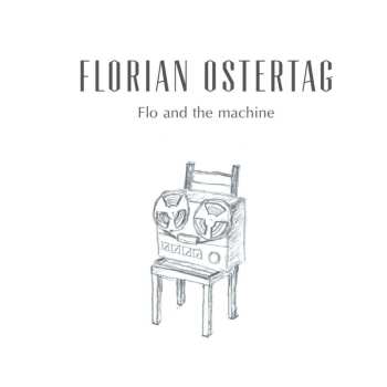 CD Florian Ostertag: Flo And The Machine