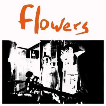 LP Flowers: Everybody's Dying To Meet You