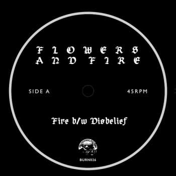 SP Flowers & Fire: Fire b/w Disbelief