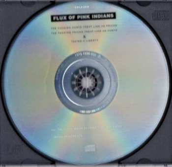 CD Flux Of Pink Indians: The Fucking Cunts Treat Us Like Pricks & Taking A Liberty
