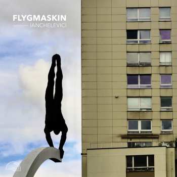 Album FlygMaskin: Ianchelevici