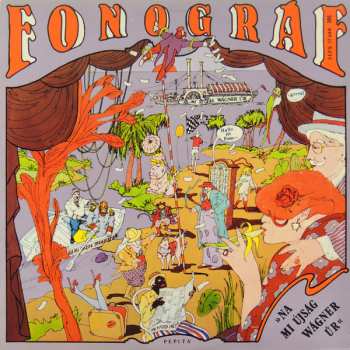 LP Fonográf: Na Mi Újság Wágner Úr? = Well, What's The News, Mr Wagner?