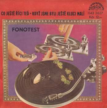 Album Fonotest: Co Ještě Říci Teď • Když Jsme Byli Ještě Kluci Malí