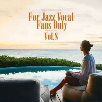 For Jazz Vocal Fans Only Vol. 8 / Various: For Jazz Vocal Fans Only Vol. 8