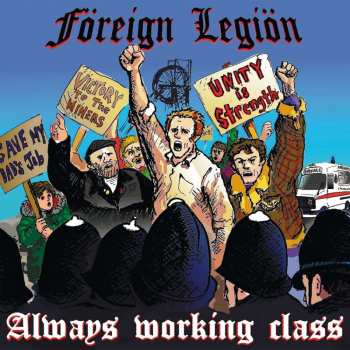 LP Foreign Legion: Always Working Class LTD