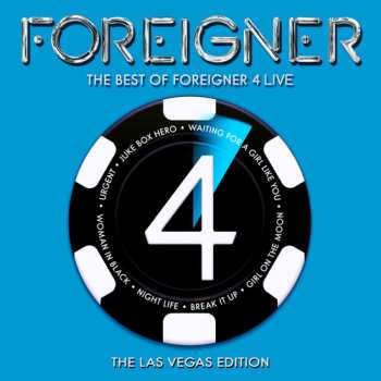 Album Foreigner: Best Of Foreigner 4 Live: The Las Vegas Edition
