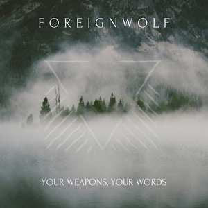 CD Foreignwolf: Your Weapons, Your Words