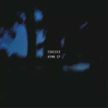 Forever Forever: Hymn EP