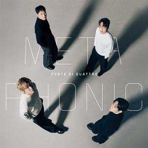 Album Forte Di Quattro: Metaphonic