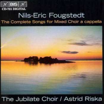 Album Fougstedt / Riska / Jubilate Choir: Complete Songs For Mixed Acappella Choir