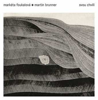 Album Martin Brunner: Svou Chvíli