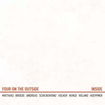 Four On The Outside: Inside