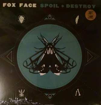 LP Fox Face: Spoil + Destroy