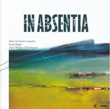 Album Amir Mahyar Tafreshipour: In Absentia