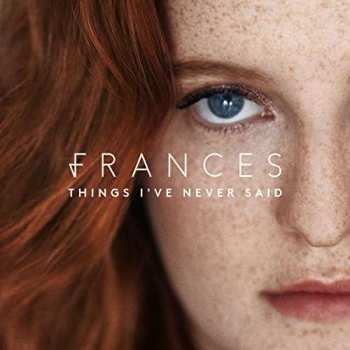 LP Frances: Things I've Never Said