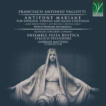 Album Italico Splendore: Vallotti: Antifone Mariane, For Soprano, Strings & B.c.