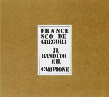 CD Francesco De Gregori: Il Bandito E Il Campione DIGI