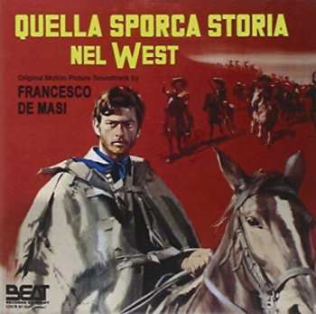 Album Francesco De Masi: Quella Sporca Storia Nel West