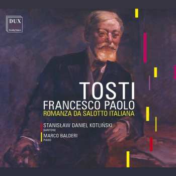 Album Francesco Paolo Tosti: Romanza Da Salotto Italiana