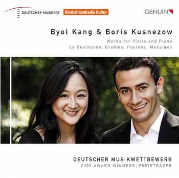 CD Boris Kusnezow: Works For Violin And Piano By Beethoven, Brahms, Poulenc, Messiaen