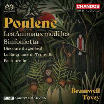 SACD Francis Poulenc: Les Animaux Modèles / Sinfonietta / Discours Du Général / La Baigneuse De Trouville / Pastourelle