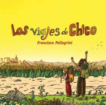Album Francisco Pellegrini: Los viajes de Chico