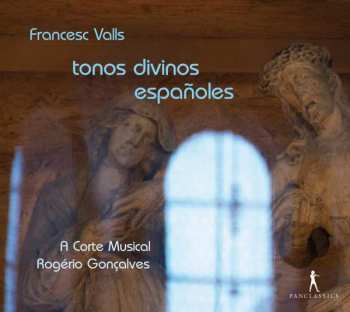 CD Francisco Valls: Tonos Divinos Espanoles