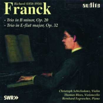CD Franck / Schickedanz / Blees / Fograscher: Piano Trios