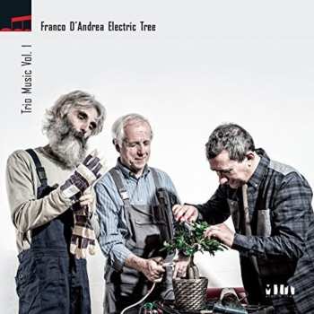 Album Franco D'Andrea Electric Tree: Trio Music Vol.1