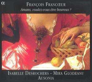 CD François Francœur: Amans, Voulez-Vous Être Heureux?