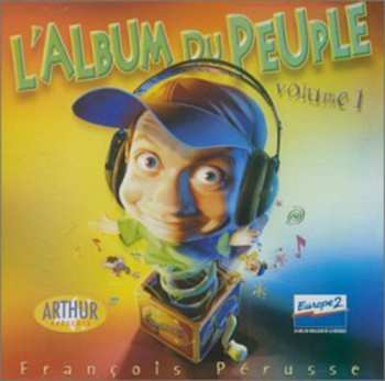 Album Francois Perusse: L'Album Du Peuple Volume 1