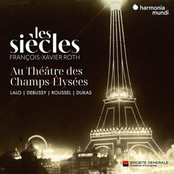 Album François-Xavier Roth: Les Siecles Au Th