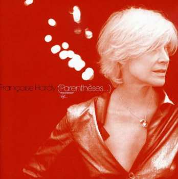 Album Françoise Hardy: (Parenthèses…)
