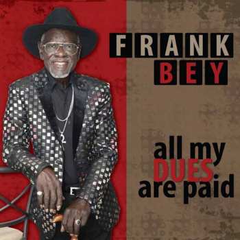 CD Frank Bey: All My Dues Are Paid