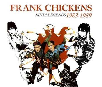 4CD Frank Chickens: Ninja Legends 1983-1989