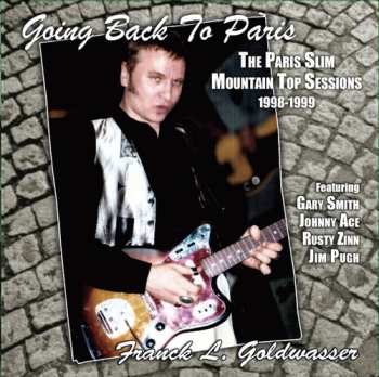 Album Frank Goldwasser: Going Back To Paris: The Paris Slim Mountain Top Sessions 1998-1999