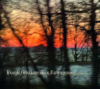 CD Frank Gratkowski's Entrainment: Frank Gratkowski's Entrainment