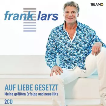 Auf Liebe Gesetzt - Meine Größten Erfolge Und Neue Hits