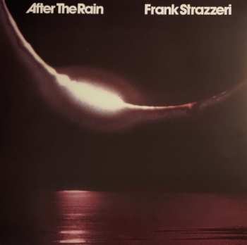 LP Frank Strazzeri: After The Rain