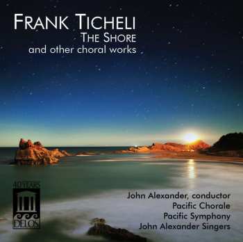CD Frank Ticheli: Sämtliche Chorwerke