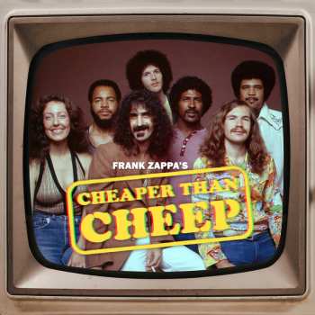 Album Frank Zappa: The Frank Zappa Special: 1974 / Cheaper Than Cheep